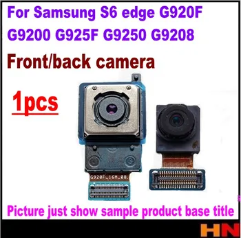1pcs Samsung S6 krašto G920F G9200 G925F G9250 G9208 Priekio atgal Susiduria Mažos didelis Fotoaparato Modulio Flex kabelis Atsarginės Dalys